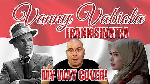 My Way - Frank Sinatra Cover By Vanny Vabiola - REACTION