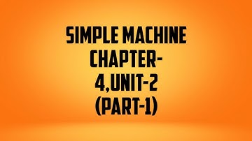 Class-6th,PHYSICS||SIMPLE MACHINE, CHAPTER-4,unit-2(part-1)||by Ajitesh Tiwari