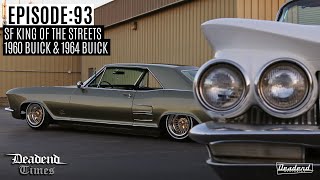 Deadend Times  Episode:93  SF King of the Streets | 1960 Buick & 1964 Buick