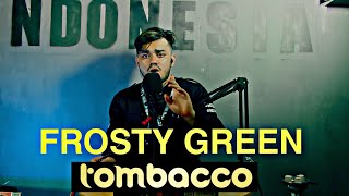 REVIEW TOMBACCO FROSTY GREEN