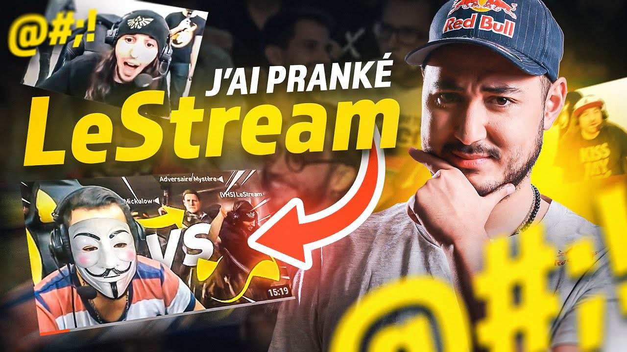 LE JOUR OÙ J'AI PRANK LESTREAM ! (masterclass)