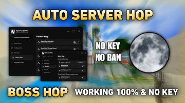 Blox Fruits Script: AUTO SERVER HOP Working 100% Auto Mirage, Auto Full Moon, Hop Boss, & MORE