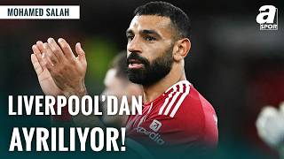Mohamed Salah, Ayrılığı Resmen Duyurdu Liverpoolda Bir Devir Sona Eriyor