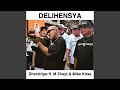 Delihensya feat m zhayt  mike kosa