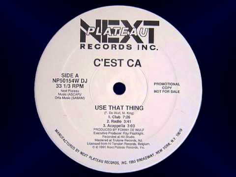 C'est Ca — C'EST CA   " Use That Thing "   1991