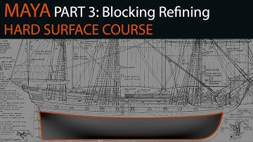 Part 3: Blocking Refinement - Maya Hard Surface Modelling Course (Sailing Ship)