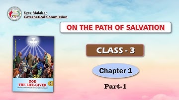ON THE PATH OF SALVATION | CLASS 3 | CHAPTER 1| PART 1| Syro-Malabar