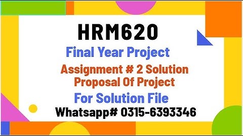HRM620 Assignment 2 Project Proposal solution hrm620 #hrm620 #vu #vuproject #education #exam