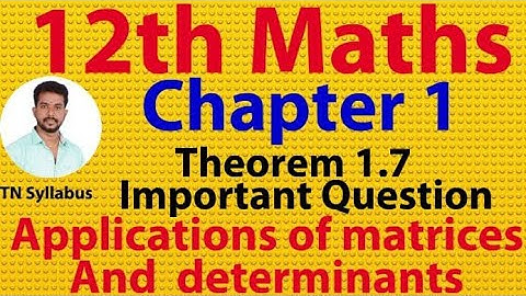 12th maths/Theorem 1.7/chapter 1/Applications of matrices and determinants