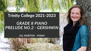 Prelude no. 2 by Gershwin, Grade 8 Trinity College Piano 2021-2023 Jill Morton - Piano