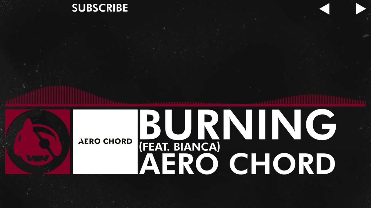 [Trap] - Aero Chord - Burning (feat. Bianca)