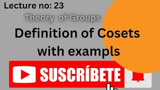 Cosets in Group Theory | Left & Right Cosets | Abstract Algebra