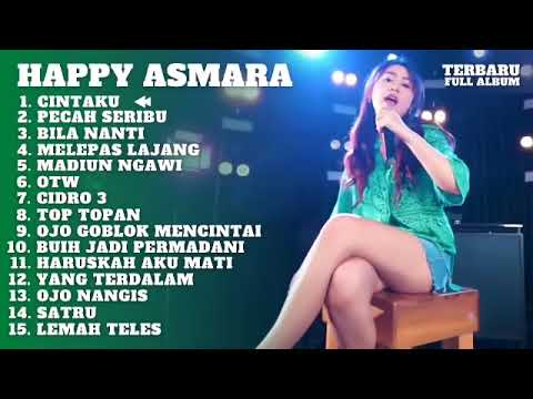 CINTAKU,PECAH SERIBU - HAPPY ASMARA FULL ALBUM TERBARU