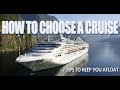 How to pick a Cruise: 7 Tips to keep you afloat