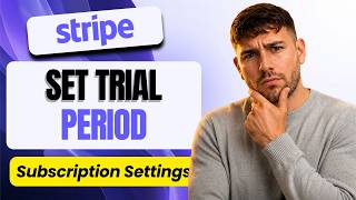How to Set Up a Subscription Trial Period in Stripe (Trial Period Setup Guide 2026)