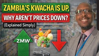 If Zambia’s Kwacha Is Up, Why Aren’t Prices Down? (Explained Simply)