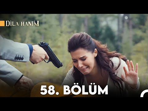 Dila Hanım 58. Bölüm (2. Sezon)