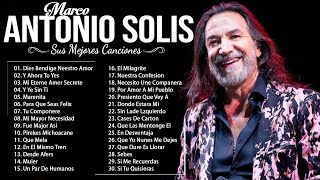 MARCO ANTONIO SOLÍS 30 GRANDES CANCIONES || MARCO ANTONIO SOLÍS SUS MEJORES ÉXITOS