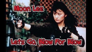 Moon Lee - Lets Go, Blow For Blow