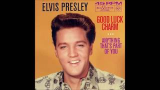Elvis Presley - Good Luck Charm [facts/lyrics in description]