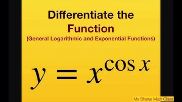 Differentiate implicitly the function y= x^(cos x). General logarithmic exponential functions