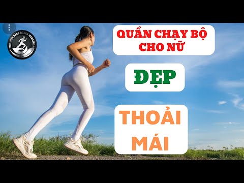 Video Cách chọn quần chạy bộ cho nữ giới | Học viện Đăng... - youtube