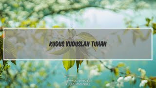 Symphony Music - Kudus Kuduslah Tuhan | Lyric