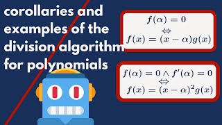 Abstract Algebra | Corollaries and examples of the division algorithm for polynomials.