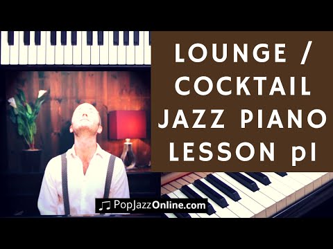How To Play Lounge Jazz Piano Part 1 ๐น๐ (Cocktail Jazz, dinner music)