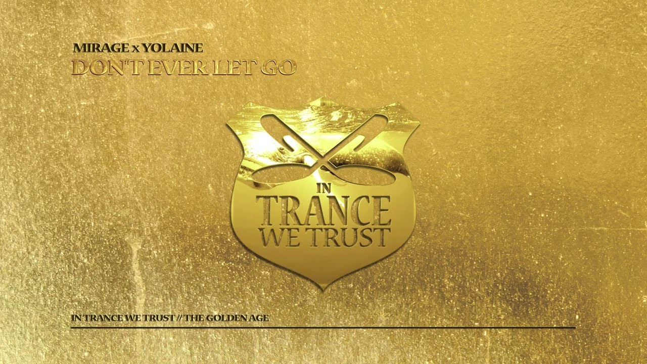 Mirage x Yolaine - Don't Ever Let Go