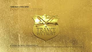 Download Lagu Mirage x Yolaine - Don't Ever Let Go MP3