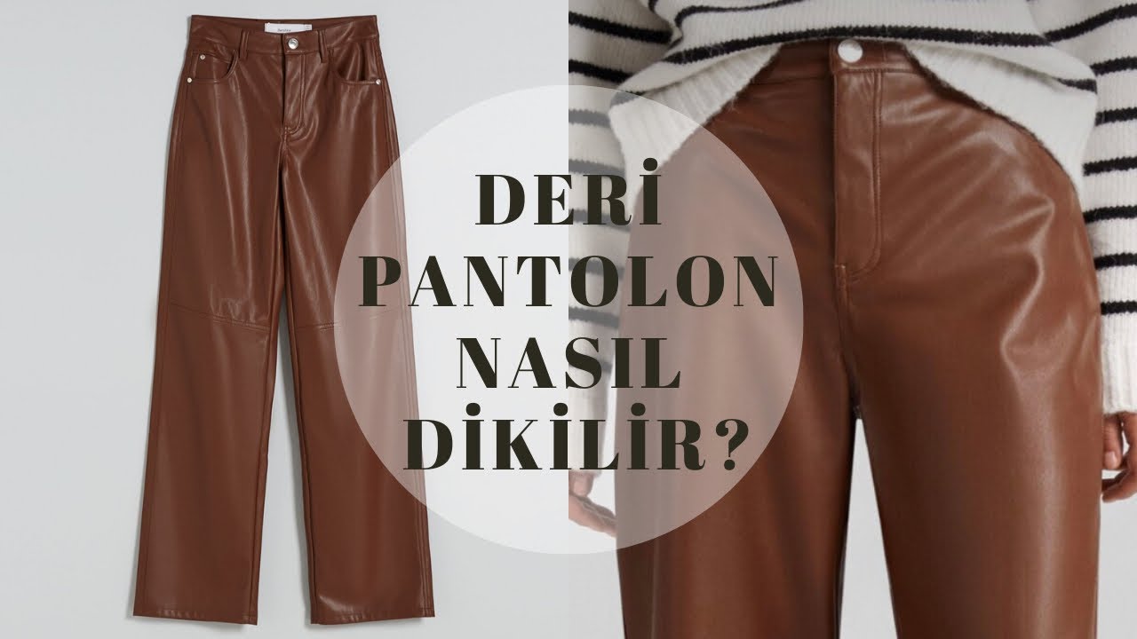 ÇOK KOLAY DERİ PANTOLON DİKİMİ | Deri ayağı olmadan pantolon nasıl dikilir?