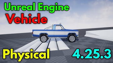 Unreal Engine Vehicle Physical | How to add Vehicle Physical and Use Physical in UE4.25.3 | Video