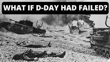 Invasion of Normandy - What if D-Day had failed?