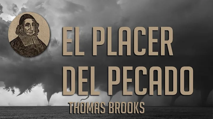 1 | El pecado es placentero | Thomas Brooks Espaol