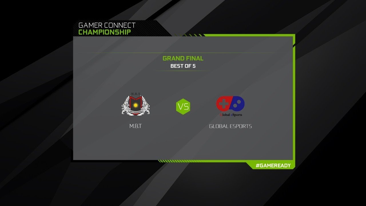 Gamer Connect Championship - Mega Finals - MBT vs Global Esports