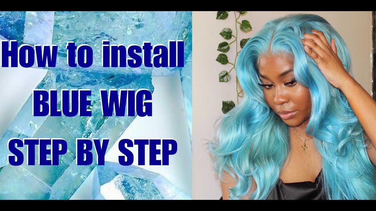 INSTALLING BLUE WIG | STEP BY STEP | FT DSoar Hair