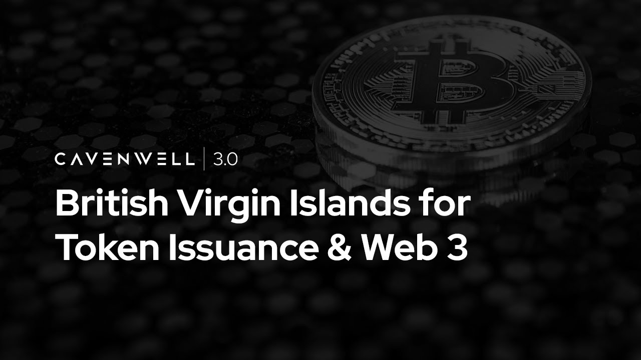 British Virgin Islands for Token Issuance and Web 3