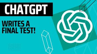 ChatGPT Writes a Test!