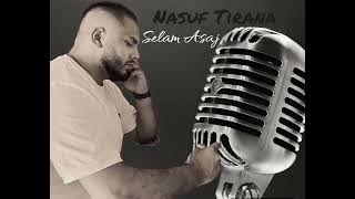 Nasuf Tirana- Selam Asaj(Audio) 2023