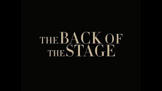 The Back Of The Stage - Official Trailer