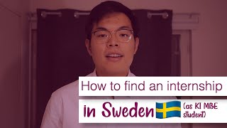 How to find an internship in Sweden? (as a KI Bioentrepreneurship student)