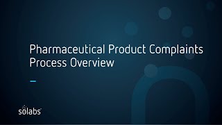 Pharmaceutical Products Complaint Process Overview - SOLABS QM10