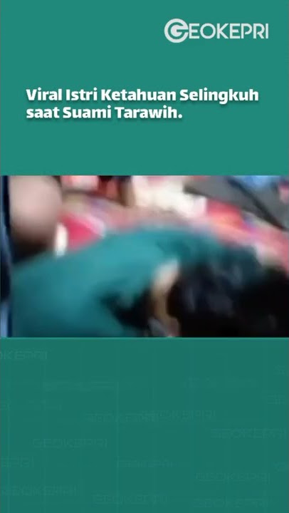 Viral Suami Usai Pulang Tarawih,Istri Ketahuan Selingkuh.