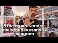 5 Dicas para vender mais roupas usando Instagram