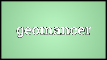 Geomancer Meaning