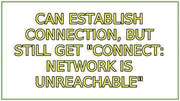 Ubuntu: Can establish connection, but still get "connect: Network is unreachable"