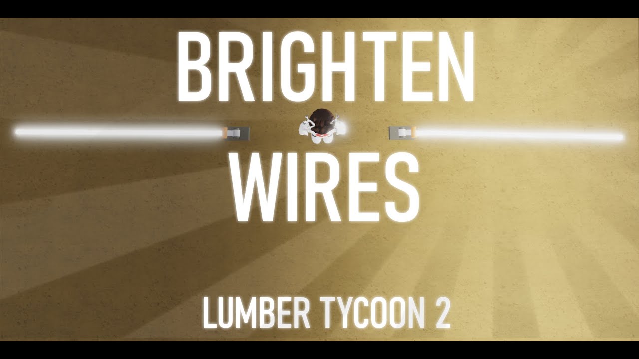 How To Make Neon Wires Brighter! Lumber Tycoon 2 YouTube