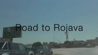 Road to Rojava part 2