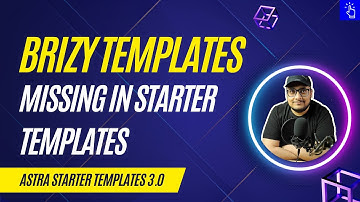 Brizy Templates MISSING in Starter Templates Plugin | Astra Starter Templates | Blogging Unplugged